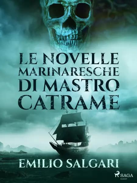 Le novelle marinaresche di mastro Catrame af Emilio Salgari