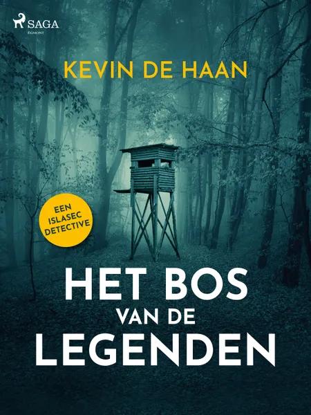 Het bos van de legenden af Kevin de Haan