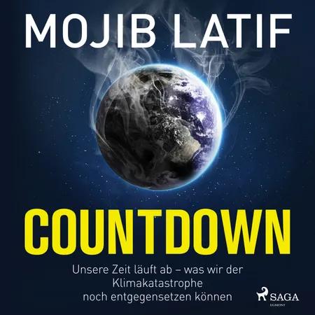 Countdown: Unsere Zeit läuft ab - was wir der Klimakatastrophe noch entgegensetzen können af Mojib Latif