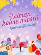 Vilman kolme miest� af Gudrun Skretting