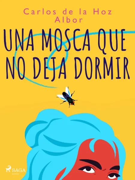 Una mosca que no deja dormir af Carlos de la Hoz Albor