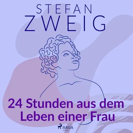 24 Stunden aus dem Leben einer Frau af Stefan Zweig