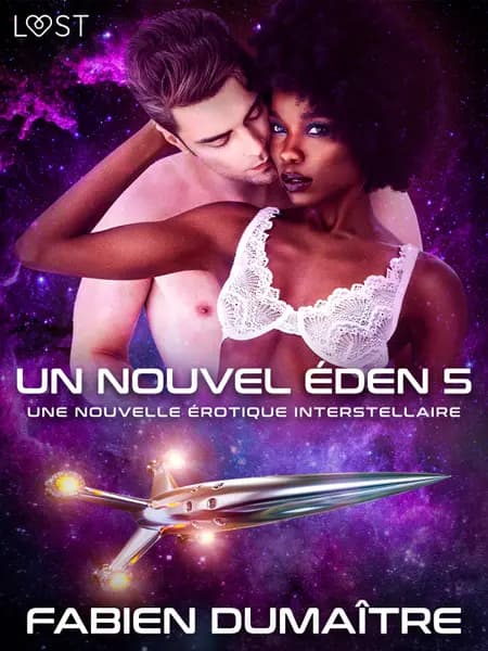 Un nouvel Éden 5 - Une nouvelle érotique interstellaire af Fabien Dumaître