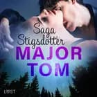 Major Tom - erotisk novell af Saga Stigsdotter
