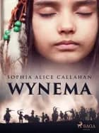 Wynema af Sophia Alice Callahan