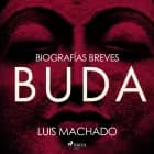 Biografías breves - Buda af Luis Machado
