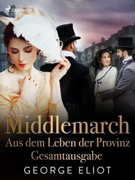Middlemarch: Aus dem Leben der Provinz - Gesamtausgabe af George Eliot