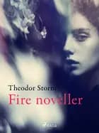 Fire noveller
