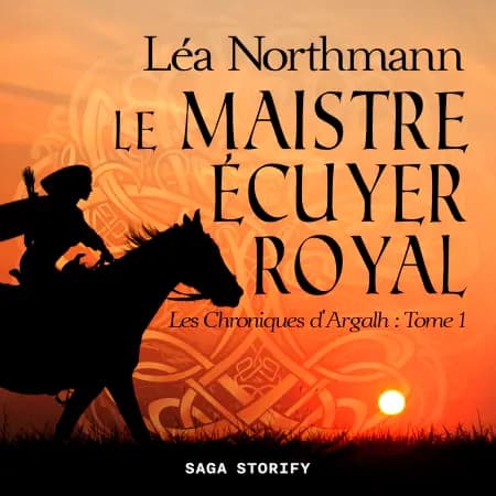 Les Chroniques d'Argalh, T1: Le Maistre écuyer royal af Léa Northmann