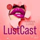 LustCast: Cecilia möter sin överkvinna del 2 af Hanna Lund