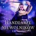 Handlarze niewolników af E.M. Thorhall