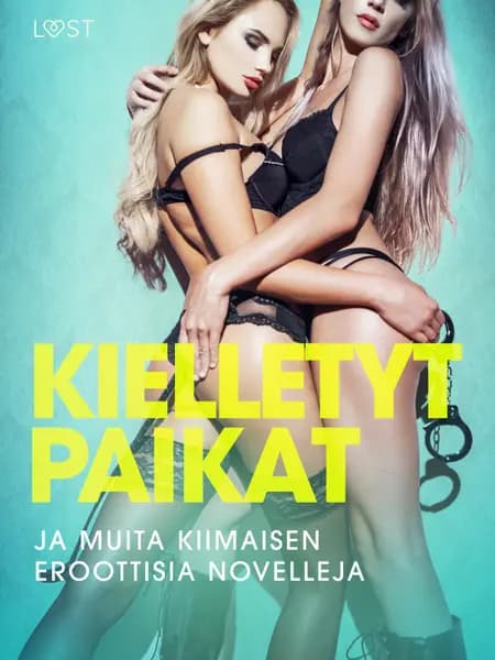 Kielletyt paikat ja muita kiimaisen eroottisia novelleja af Vanessa Salt