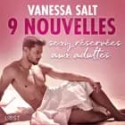 Vanessa Salt : 9 nouvelles sexy réservées aux adultes af Vanessa Salt
