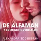De alfaman - 7 erotische verhalen af Alexandra Södergran