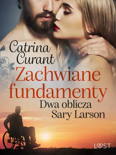 Zachwiane fundamenty. Dwa oblicza Sary Larson - opowiadanie erotyczne af Catrina Curant