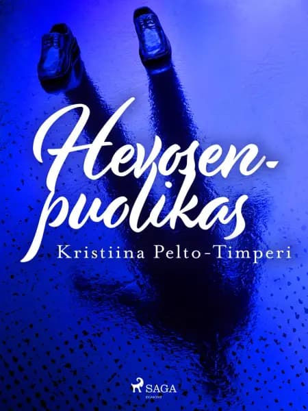 Hevosenpuolikas af Kristiina Pelto-Timperi