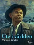 Ute i världen af Maksim Gorkij