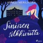 Sininen silkkiviitta af Anneli Meriläinen