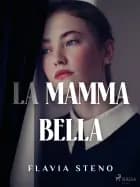 La mamma bella af Flavia Steno