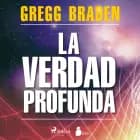 La verdad profunda af Gregg Braden