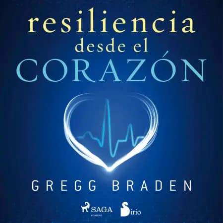 Resiliencia desde el corazón af Gregg Braden