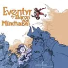 Eventyr af Baron von Münchhausen af Baron von Münchhausen