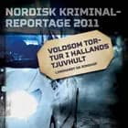 Voldsom tortur i Hallands Tjuvhult