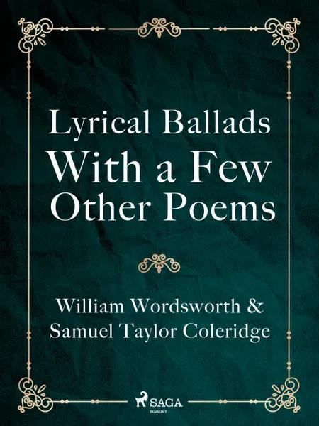 Lyrical Ballads, With a Few Other Poems af William Wordsworth