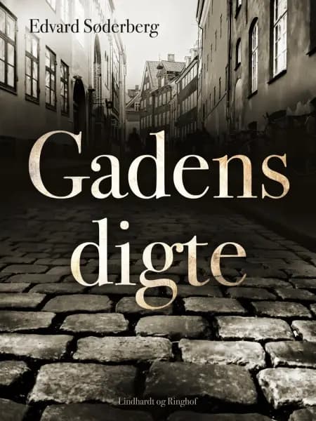 Gadens digte af Edvard Søderberg