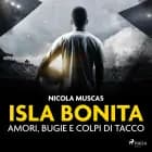 Isla Bonita. Amori, bugie e colpi di tacco af Nicola Muscas