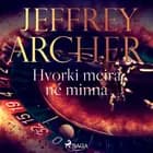 Hvorki meira né minna af Jeffrey Archer