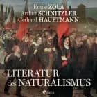 Literatur des Naturalismus af Gerhart Hauptmann, Arthur Schnitzler og Émile Zola