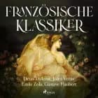 Französische Klassiker af Gustave Flaubert, Émile Zola og Jules Verne