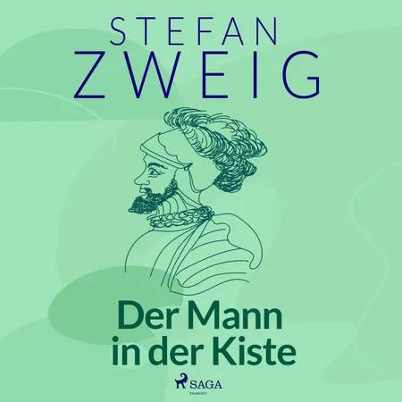 Der Mann in der Kiste af Stefan Zweig