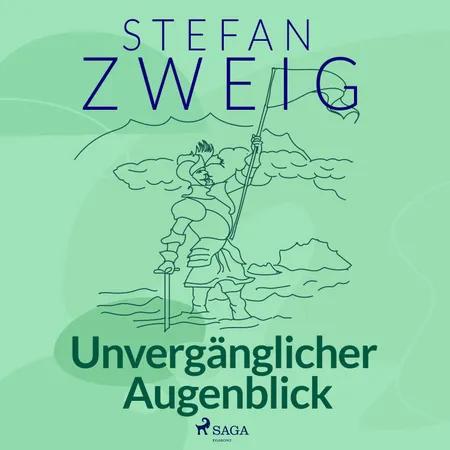 Unvergänglicher Augenblick af Stefan Zweig