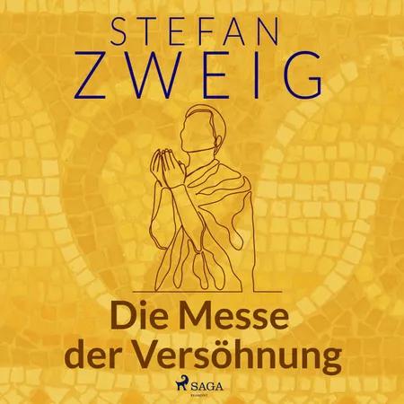 Die Messe der Versöhnung af Stefan Zweig