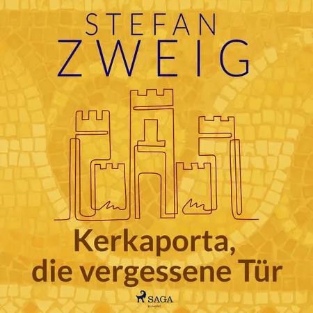 Kerkaporta, die vergessene Tür af Stefan Zweig