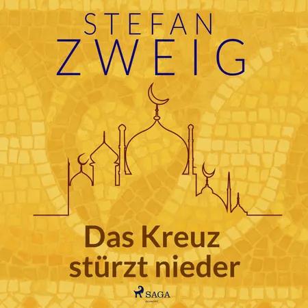 Das Kreuz stürzt nieder af Stefan Zweig