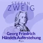 Georg Friedrich Händels Auferstehung af Stefan Zweig