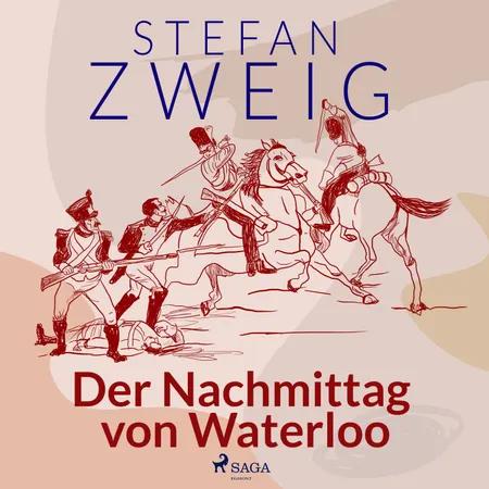 Der Nachmittag von Waterloo af Stefan Zweig