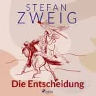 Die Entscheidung af Stefan Zweig