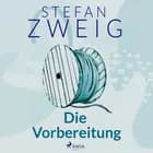 Die Vorbereitung af Stefan Zweig