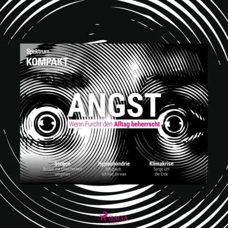 Spektrum Kompakt: Angst - Wenn Furcht den Alltag beherrscht af Spektrum Kompakt