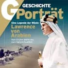 G/GESCHICHTE - Lawrence von Arabien: Eine Legende der Wüste af G/GESCHICHTE