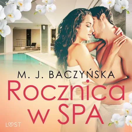 Rocznica w SPA - opowiadanie erotyczne af M. J. Baczyńska
