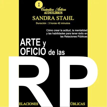 Arte y oficio de las relaciones públicas af Sandra Stahl