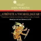 Atrévete a tocar el Jaguar af John Perkins