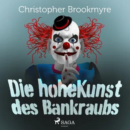 Die hohe Kunst des Bankraubs af Christopher Brookmyre