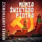 Mumia świętego Piotra af Marek Ławrynowicz