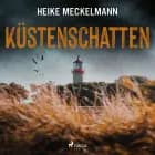 Küstenschatten: Fehmarn Krimi (Kommissare Westermann und Hartwig 2) af Heike Meckelmann